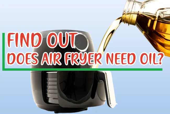 Does Air Fryer Need Oil To Cook Fries, Wings & Other Recipes
