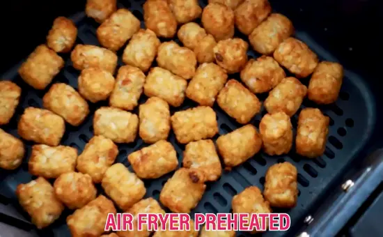 Tater Tot Cooked in Air Fryer with Preheating
