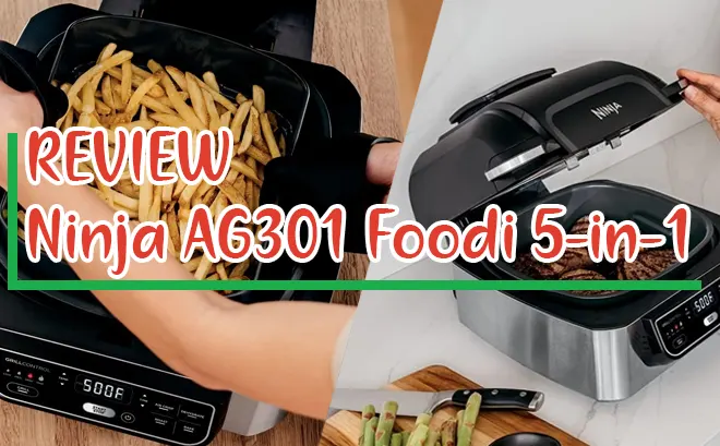 Is Ninja Foodi AG301 5 in 1 The Best Air Fry Grill? [2023]